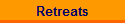 Retreats